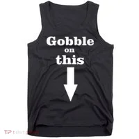 Gobble On This Tank Top thumb 0