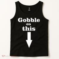Gobble On This Tank Top thumb 2