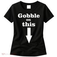 Gobble On This Women's T-Shirt thumb 0