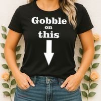 Gobble On This Women's T-Shirt thumb 2