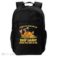 Gobble Swallow Me Drip Gravy Down The Side Of Me Turkey Backpack thumb 0