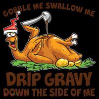Gobble Swallow Me Drip Gravy Down The Side Of Me Turkey Coffee Mug thumb 5