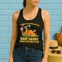 Gobble Swallow Me Drip Gravy Down The Side Of Me Turkey Women's Tank Top thumb 2