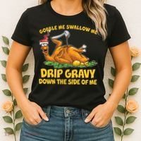 Gobble Swallow Me Drip Gravy Down The Side Of Me Turkey Women's T-Shirt thumb 2