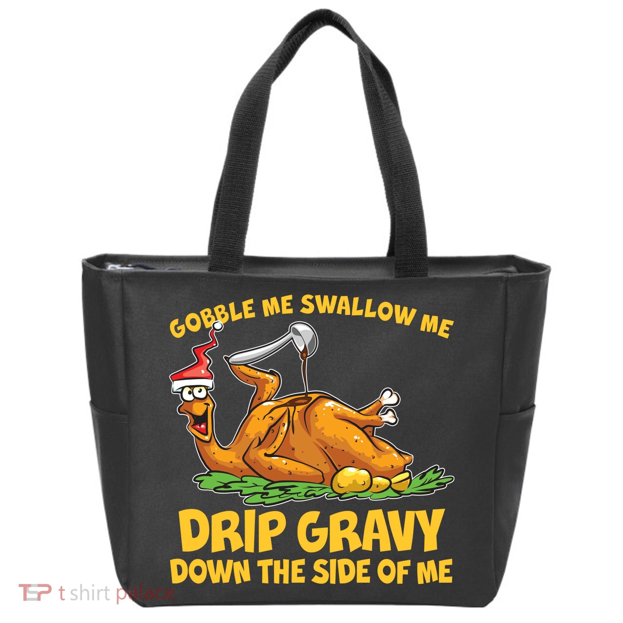Gobble Swallow Me Drip Gravy Down The Side Of Me Turkey Tote Bag