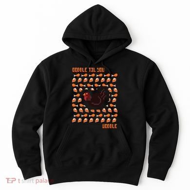 Gobble Til You Wobble Hoodie