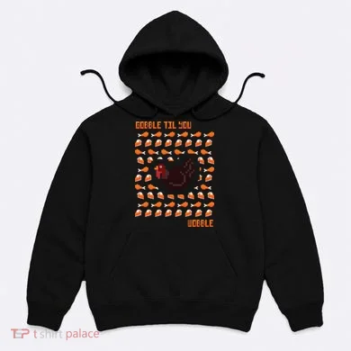 Gobble Til You Wobble Hoodie