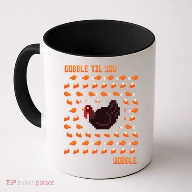 Gobble Til You Wobble Coffee Mug