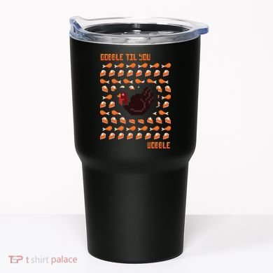 Gobble Til You Wobble Tumbler