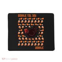 Gobble Til You Wobble Mousepad thumb 0