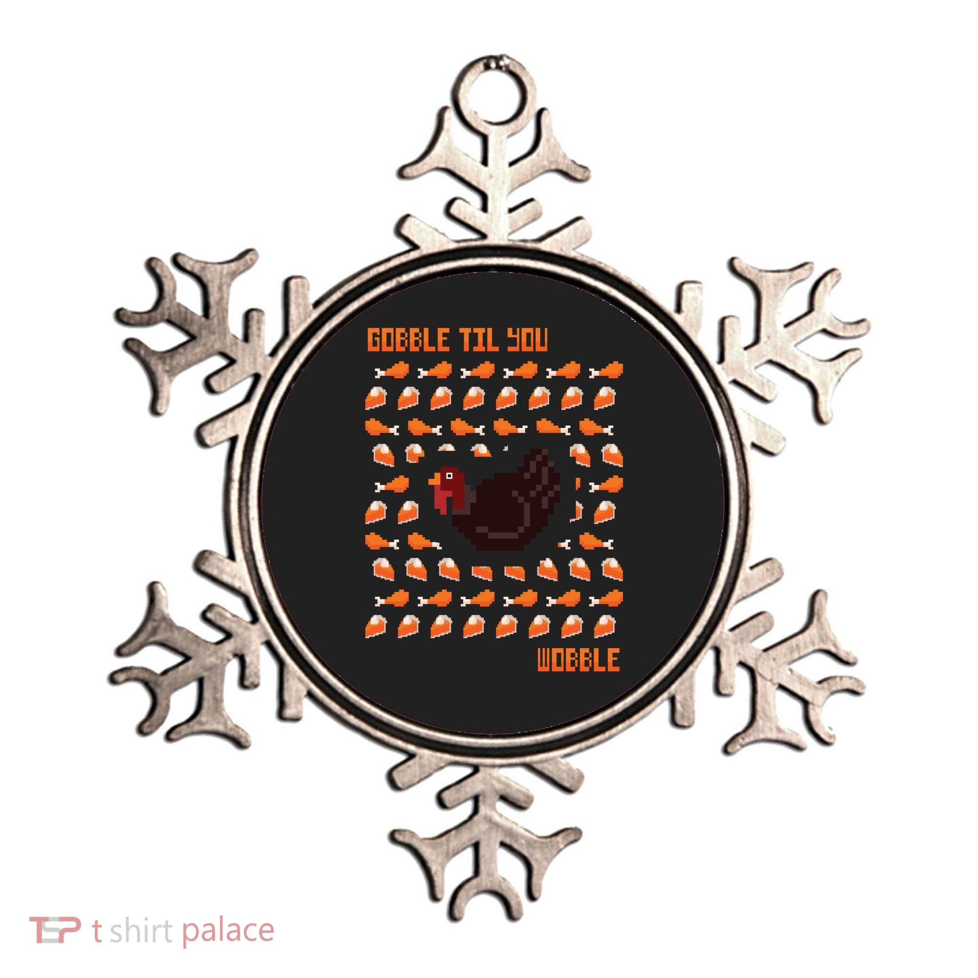Gobble Til You Wobble Ornament