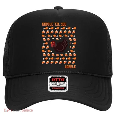 Gobble Til You Wobble Hat