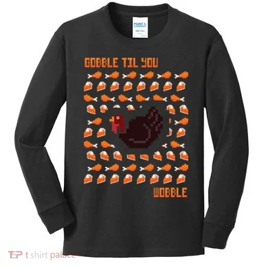Gobble Til You Wobble Kids Long Sleeve Shirt