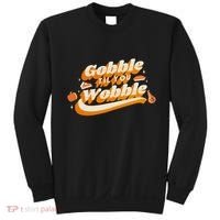 Gobble Til You Wobble Funny Thanksgiving Sweatshirt thumb 0
