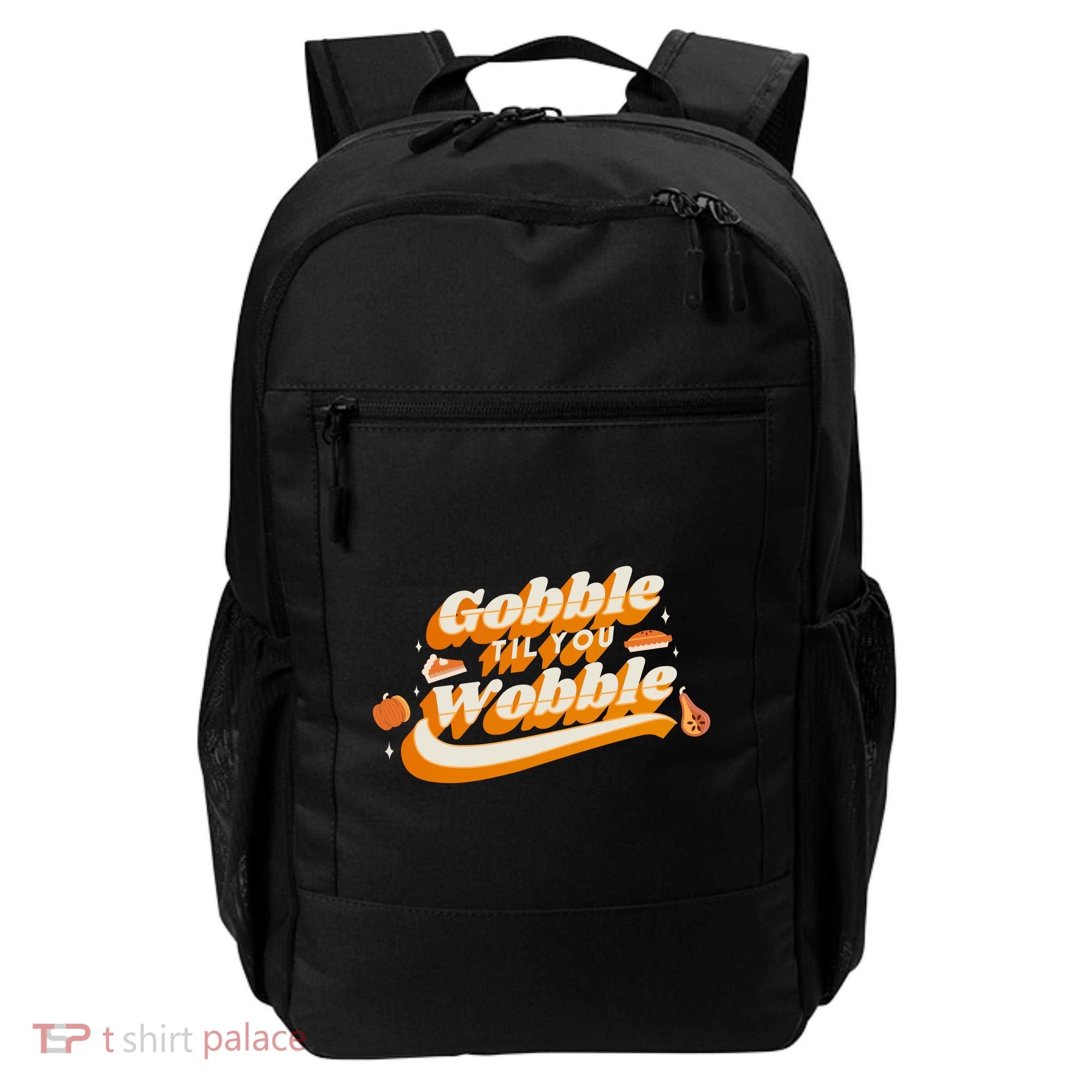 Gobble Til You Wobble Funny Thanksgiving Backpack