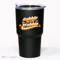 Gobble Til You Wobble Funny Thanksgiving Tumbler thumb 0