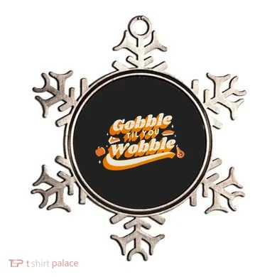 Gobble Til You Wobble Funny Thanksgiving Ornament