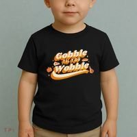 Gobble Til You Wobble Funny Thanksgiving Toddler T-Shirt thumb 2