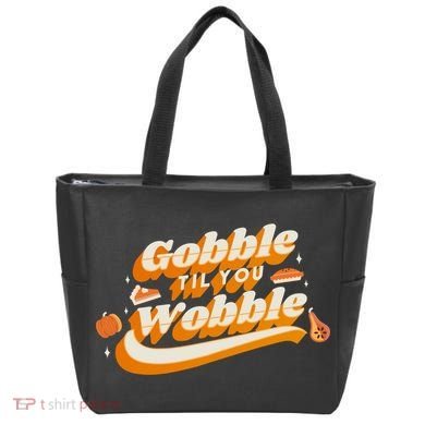 Gobble Til You Wobble Funny Thanksgiving Tote Bag