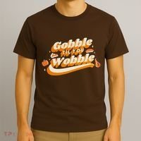 Gobble Til You Wobble Funny Thanksgiving T-Shirt thumb 3