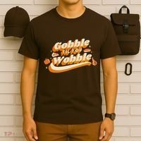 Gobble Til You Wobble Funny Thanksgiving T-Shirt thumb 6