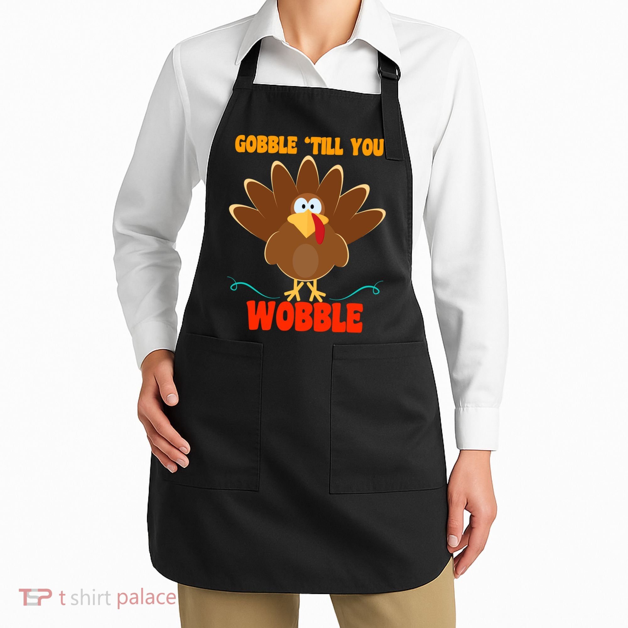Gobble Till You Wobble Apron