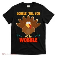 Gobble Till You Wobble T-Shirt thumb 0