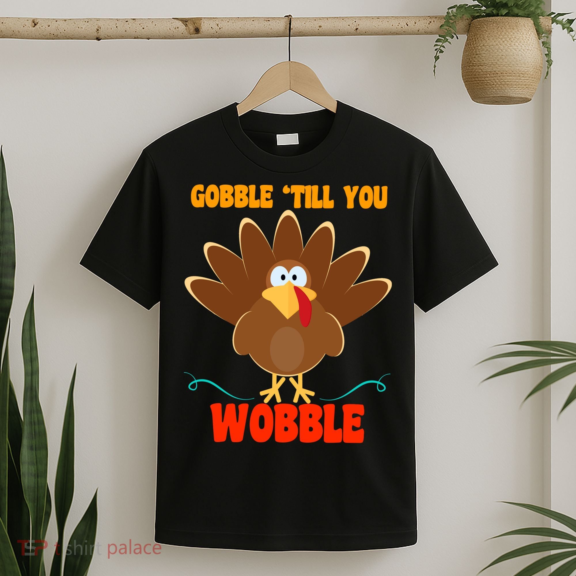 Gobble Till You Wobble T-Shirt