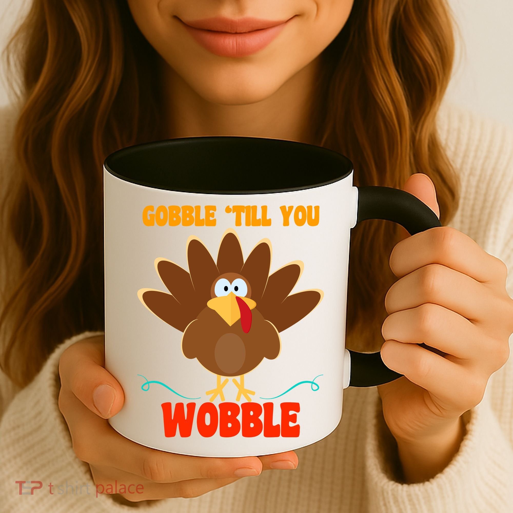 Gobble Till You Wobble Coffee Mug