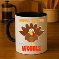 Gobble Till You Wobble Coffee Mug thumb 4