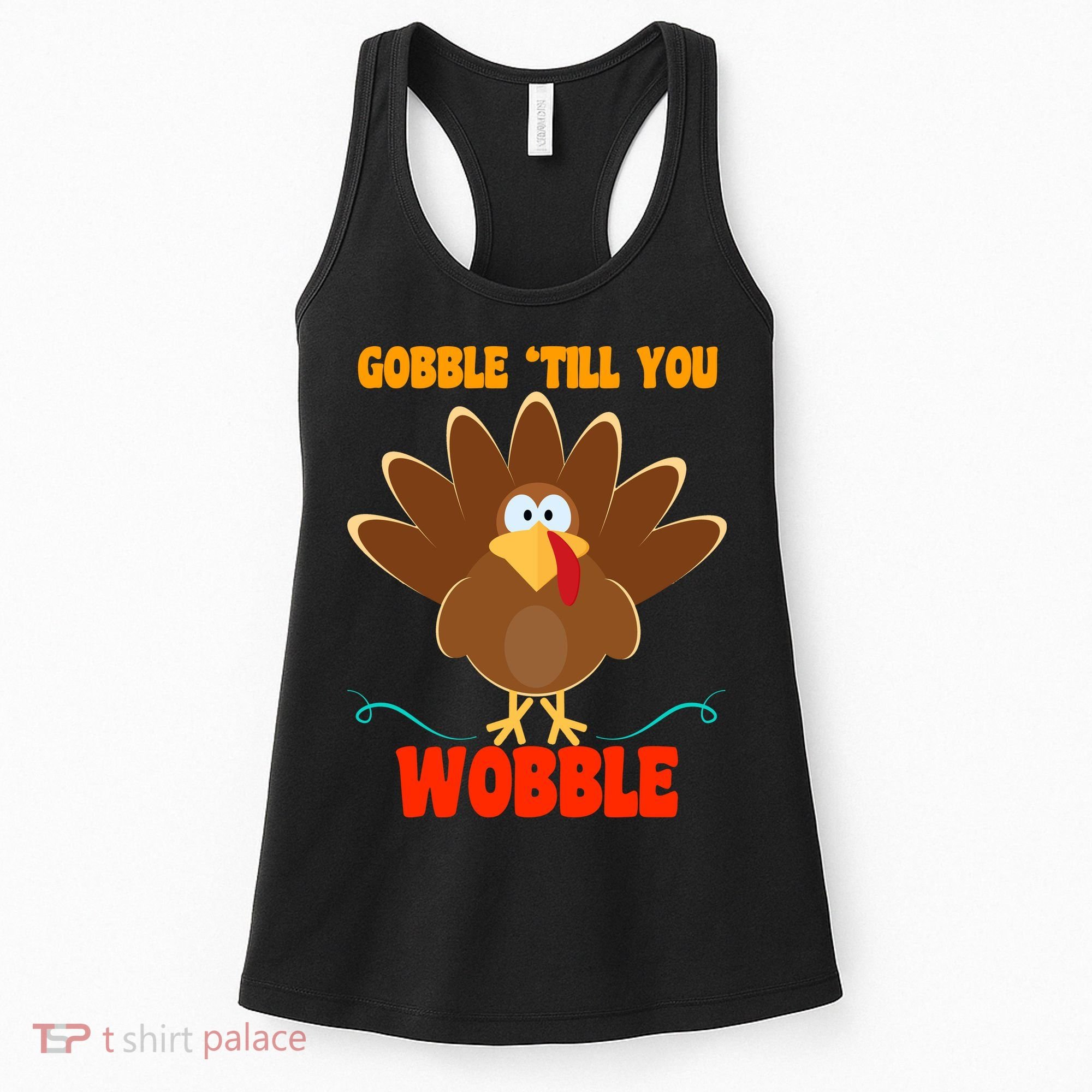 Gobble Till You Wobble Women's Tank Top