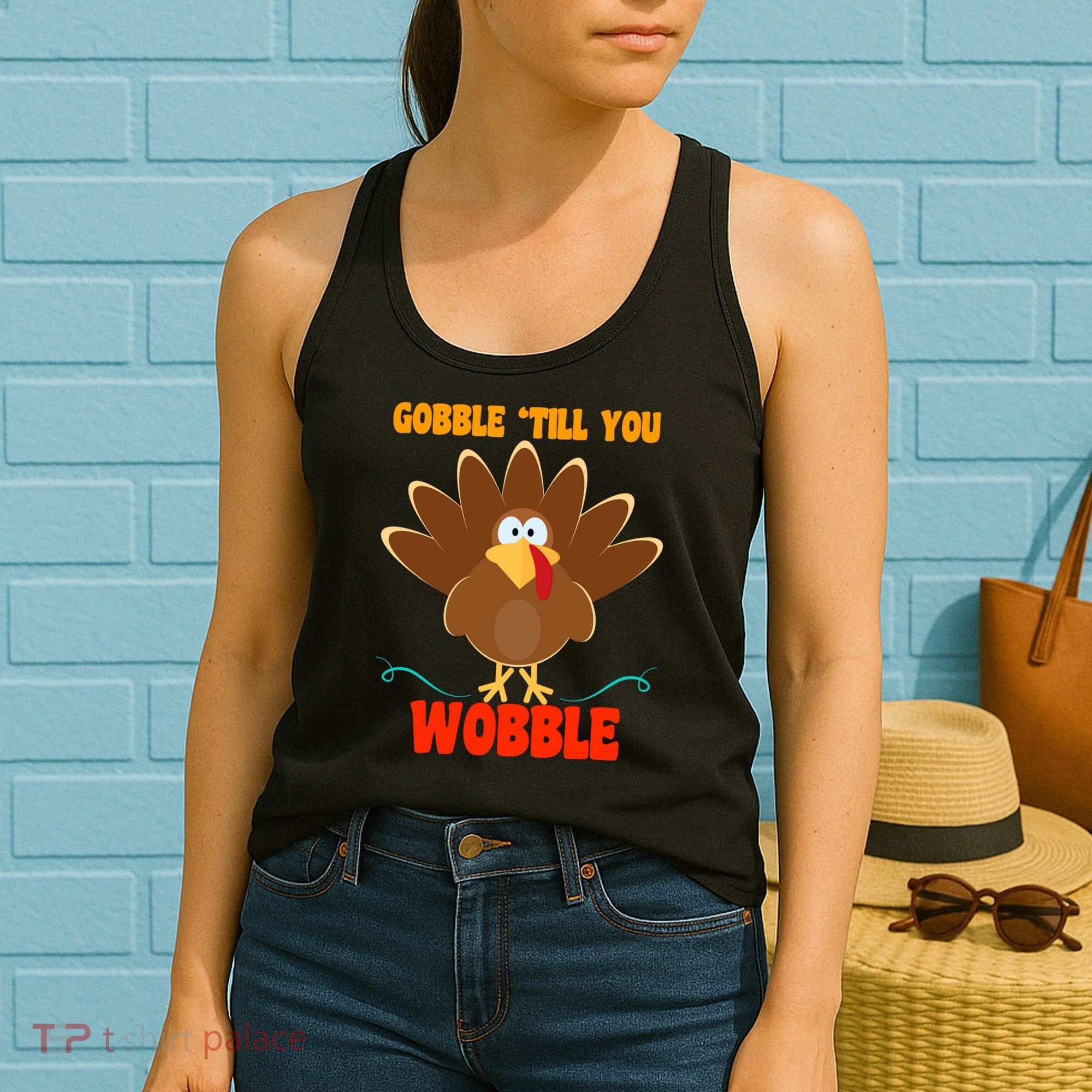 Gobble Till You Wobble Women's Tank Top