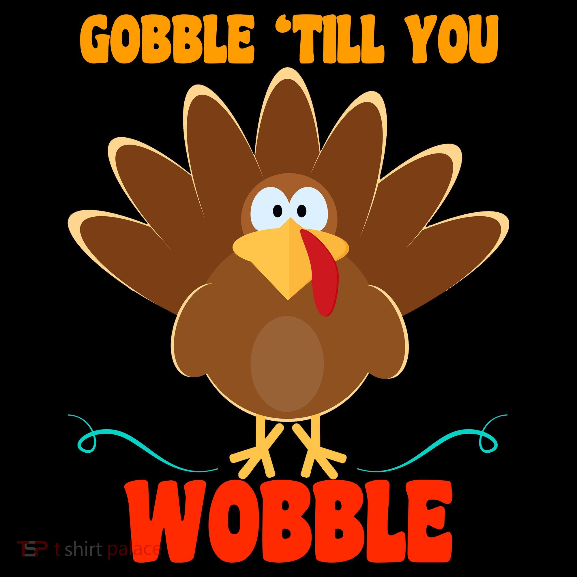 Gobble Till You Wobble Toddler Hoodie