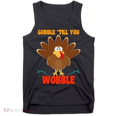 Gobble Till You Wobble Tank Top
