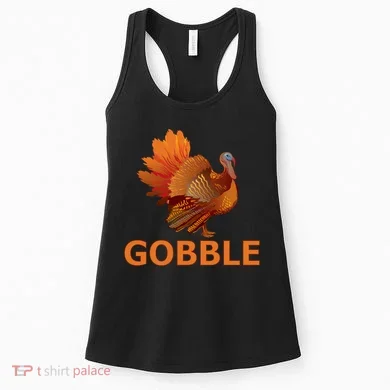 Gobble Turkey Thanksgiving Women's Tank Top