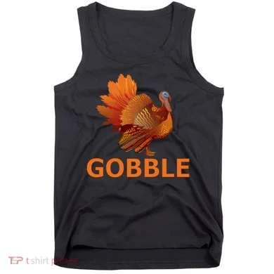 Gobble Turkey Thanksgiving Tank Top