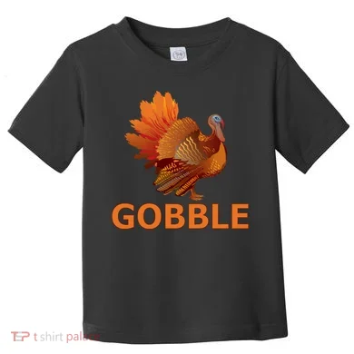 Gobble Turkey Thanksgiving Toddler T-Shirt