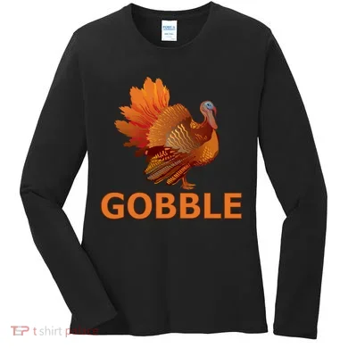 Gobble Turkey Thanksgiving Women's Long Sleeve Shirt