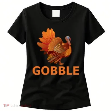 Gobble Turkey Thanksgiving Women's T-Shirt