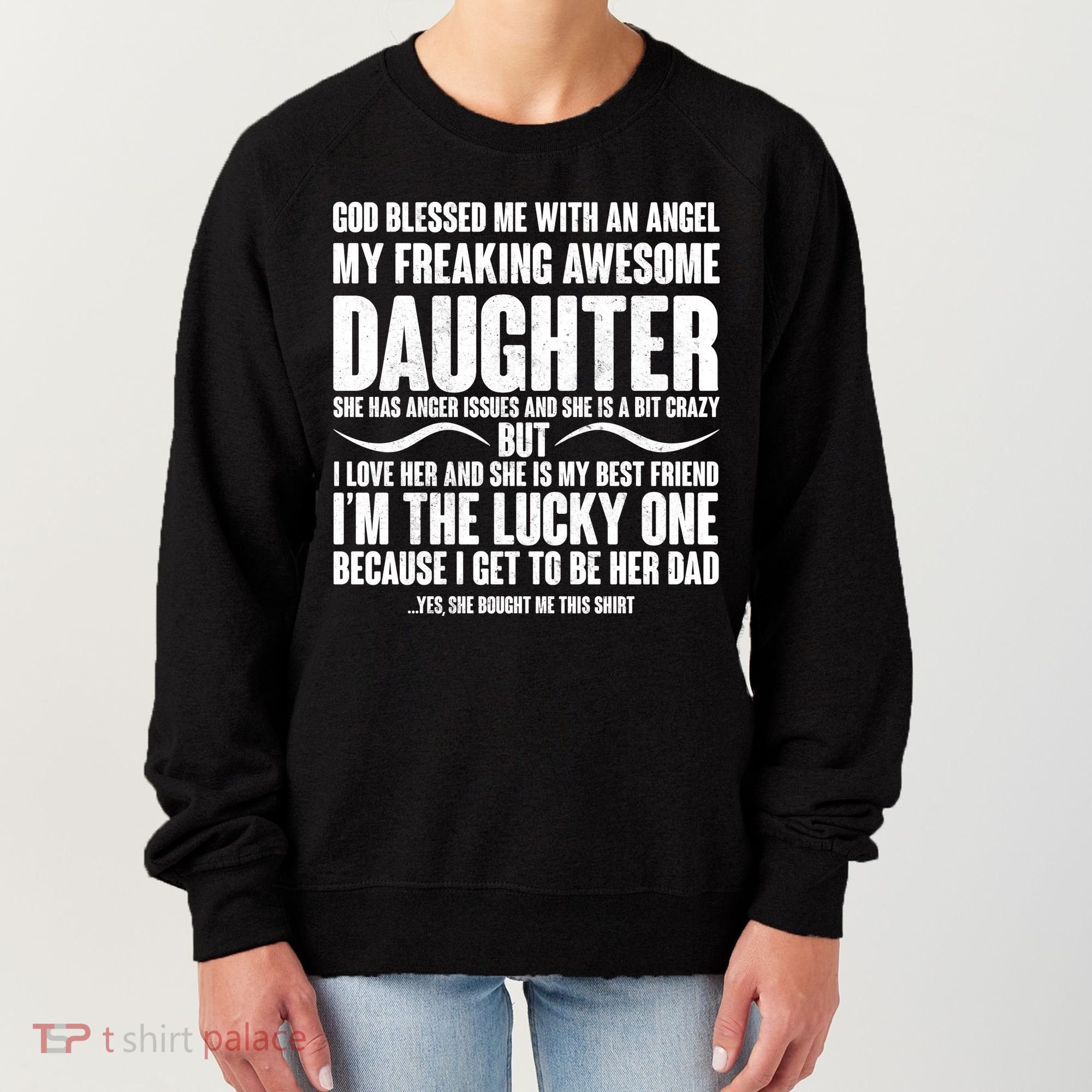 God Blessed Me With An Angel My Awesome Daughter Women's Sweatshirt
