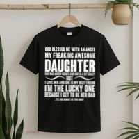 God Blessed Me With An Angel My Awesome Daughter T-Shirt thumb 2
