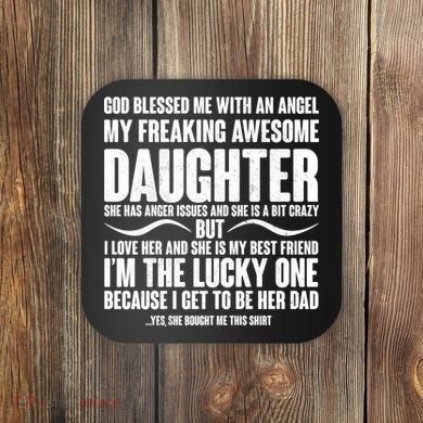 God Blessed Me With An Angel My Awesome Daughter Coaster