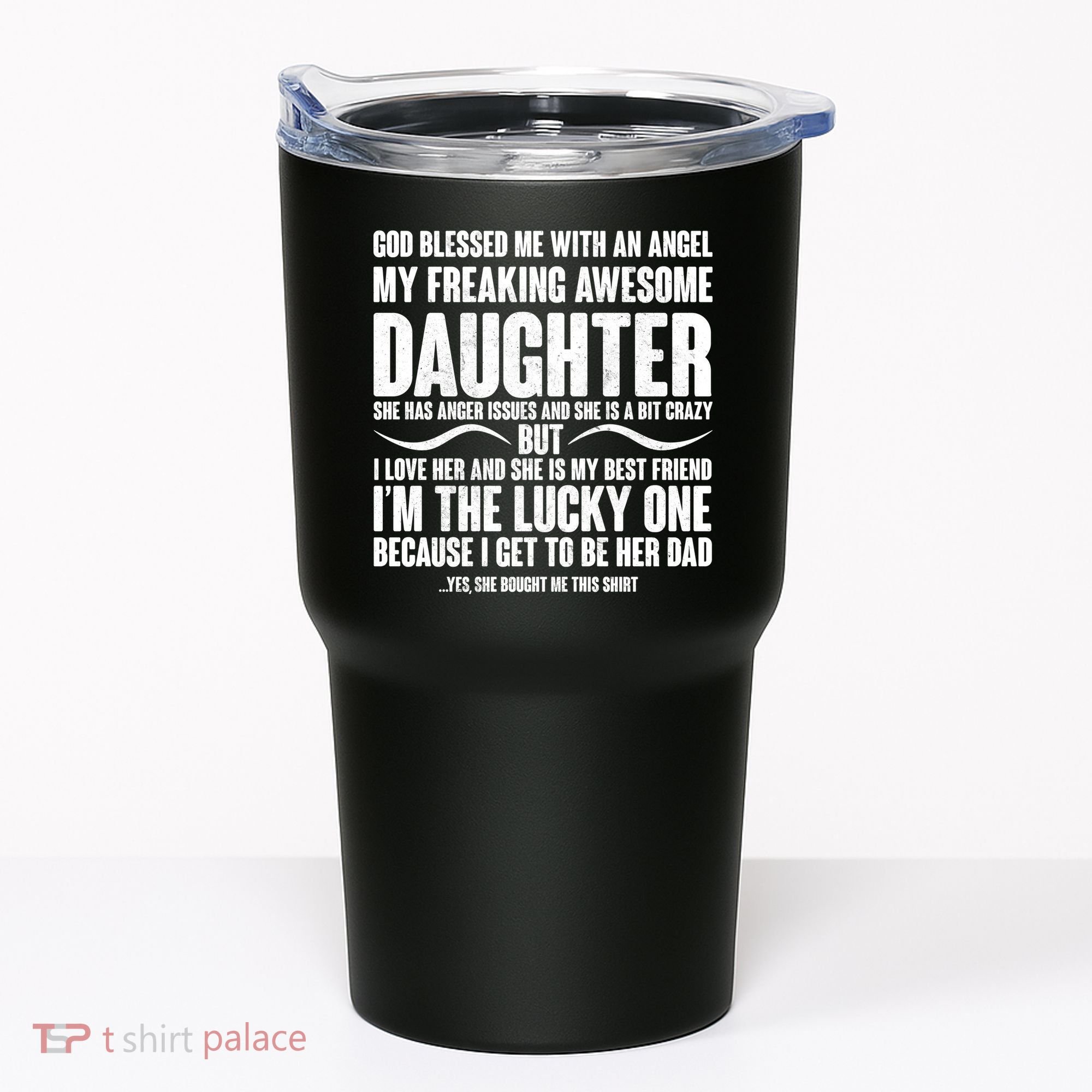 God Blessed Me With An Angel My Awesome Daughter Tumbler