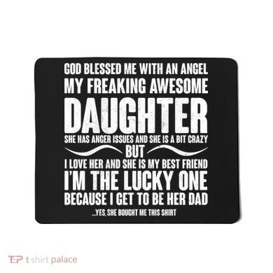 God Blessed Me With An Angel My Awesome Daughter Mousepad