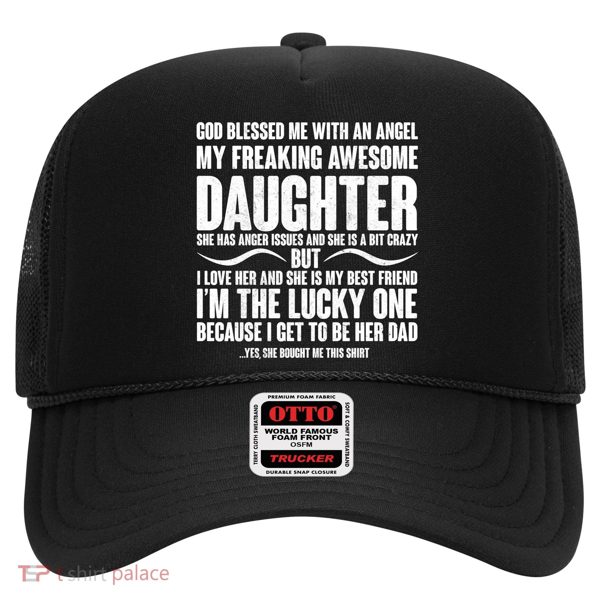 God Blessed Me With An Angel My Awesome Daughter Hat