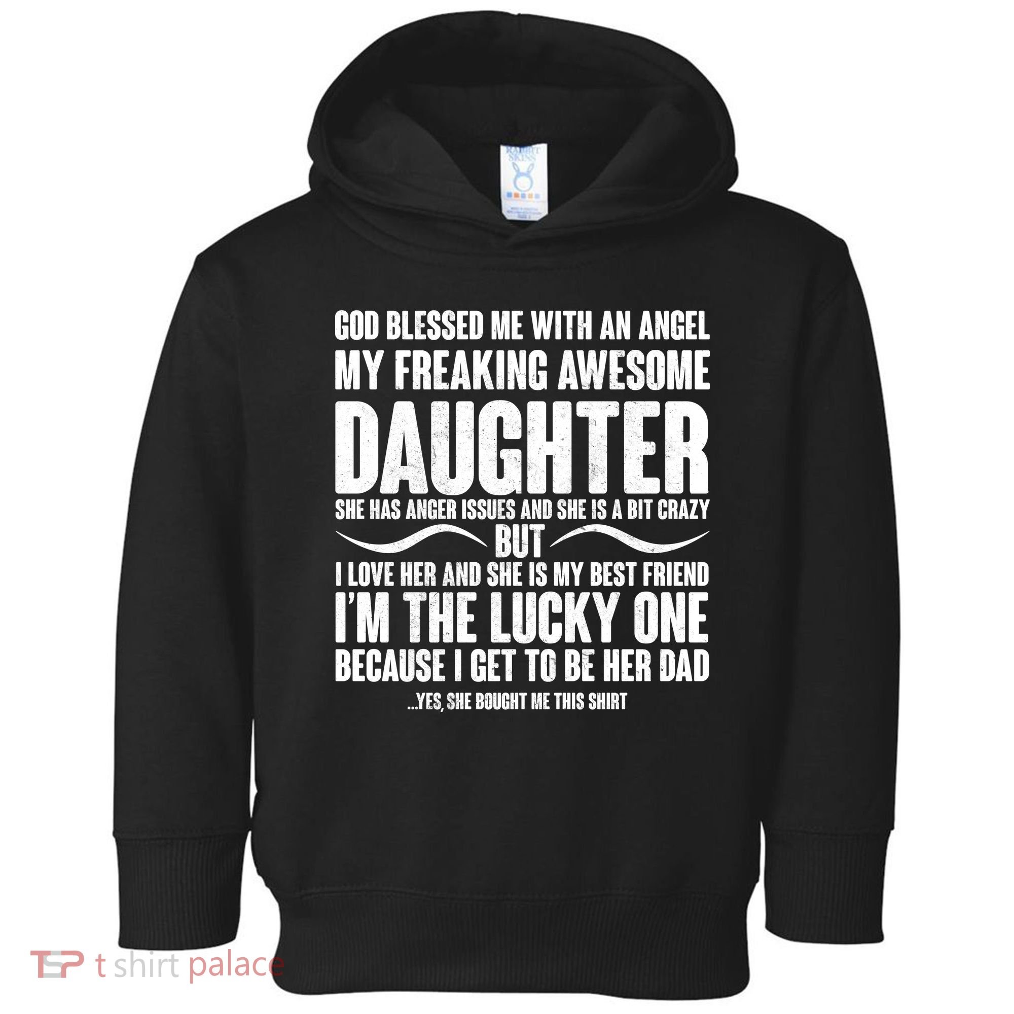 God Blessed Me With An Angel My Awesome Daughter Toddler Hoodie
