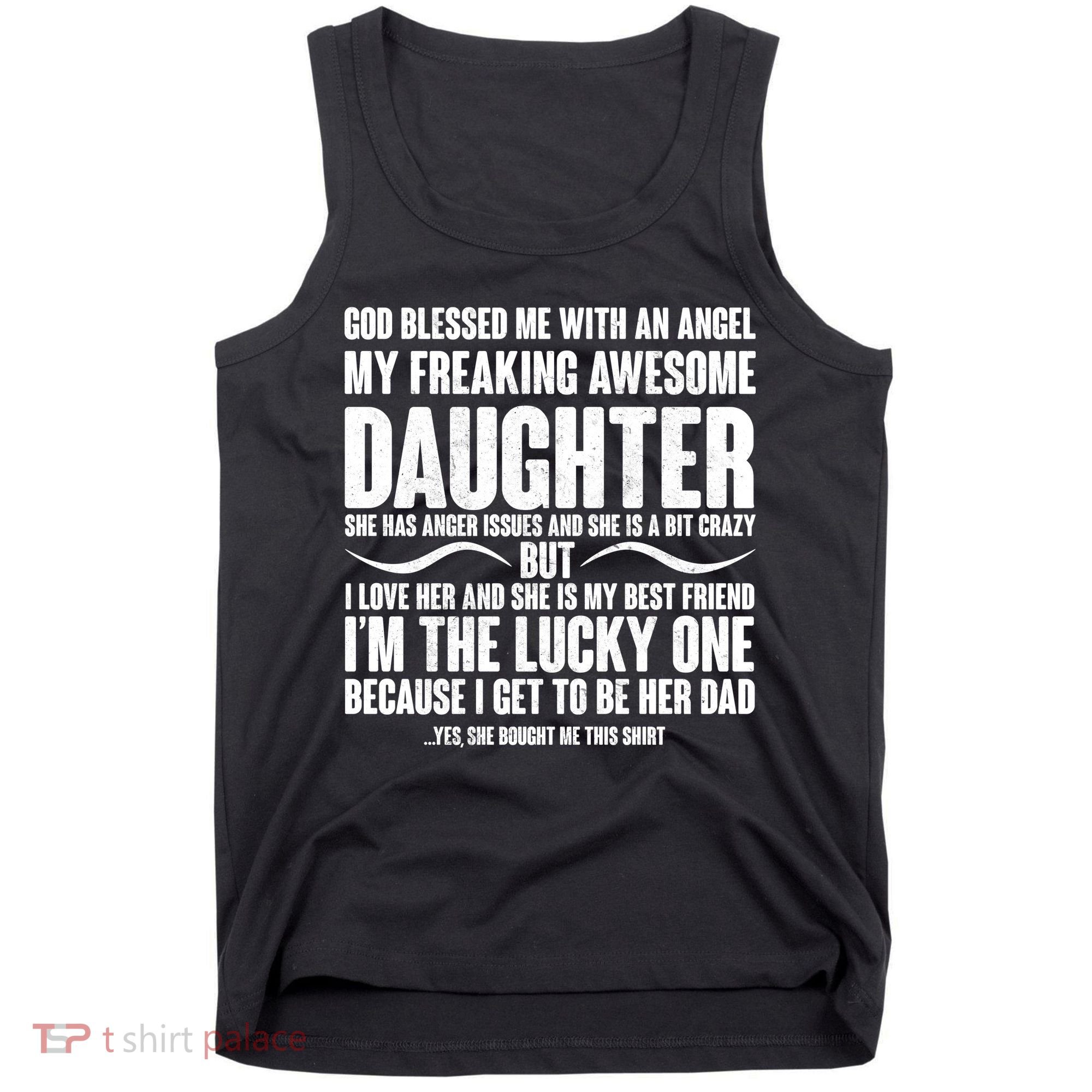 God Blessed Me With An Angel My Awesome Daughter Tank Top
