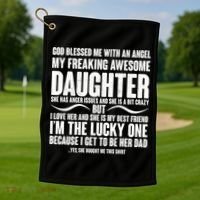 God Blessed Me With An Angel My Awesome Daughter Golf Towel thumb 1