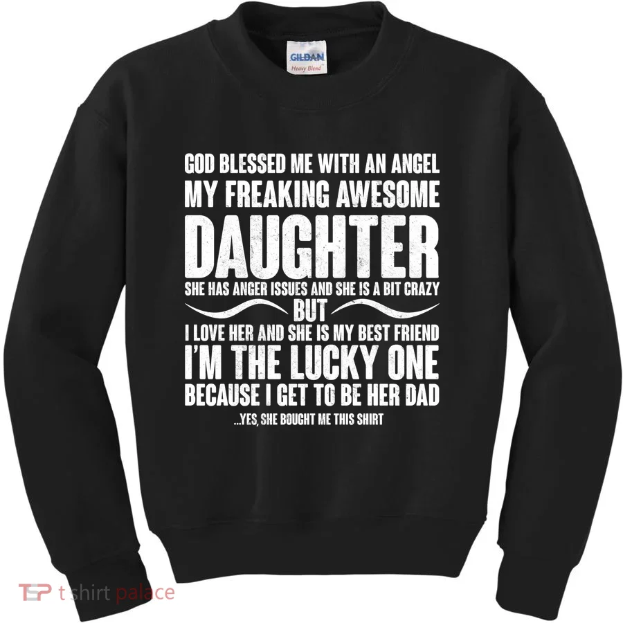 God Blessed Me With An Angel My Awesome Daughter Kids Sweatshirt