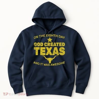 God Created Texas Hoodie